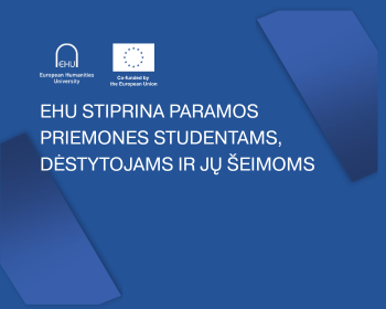 EHU stiprina paramos priemones studentams, dėstytojams ir jų šeimoms